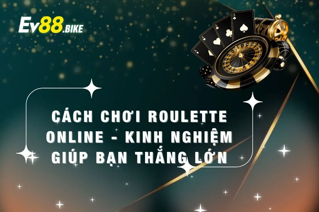 Cách chơi game Roulette