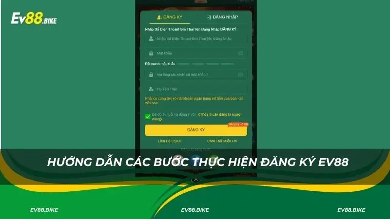 Hướng dẫn các bước thực hiện đăng ký Ev88