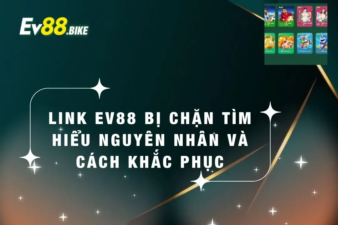 Link ev88 bị chặn