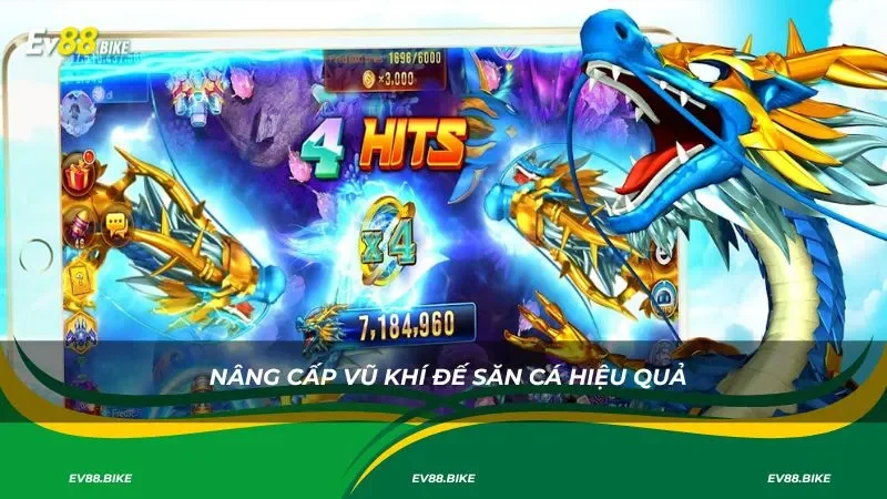 Nâng cấp vũ khí đế săn cá hiệu quả
