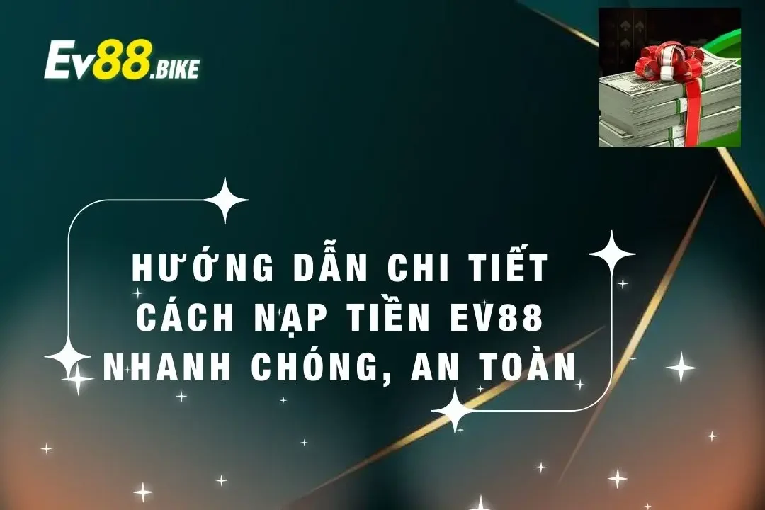 Hướng dẫn nạp tiền ev88
