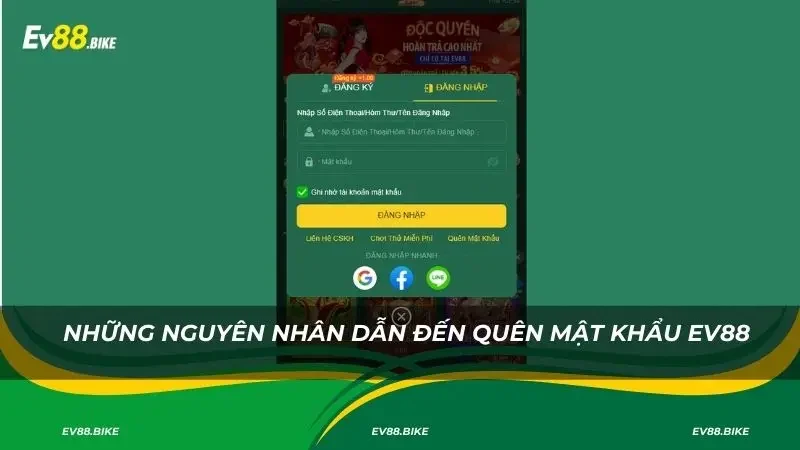 Những nguyên nhân dẫn đến quên mật khẩu Ev88