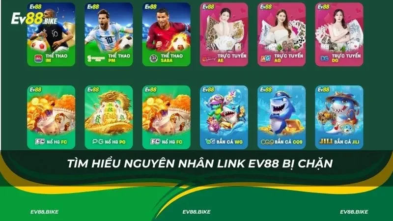 Tìm hiểu nguyên nhân link Ev88 bị chặn